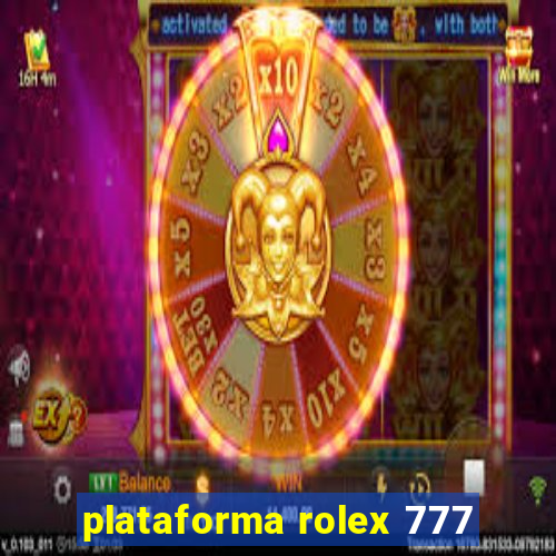 plataforma rolex 777